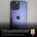 ITABUNA: Polícia Civil recupera celular que foi roubado no Amazonas