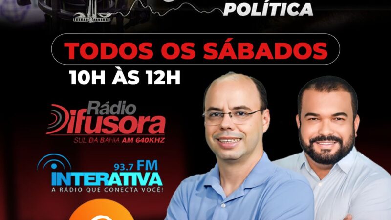 PROGRAMA FREQUÊNCIA POLÍTICA AMPLIA ALCANCE E ESTREIA NA RÁDIO BAHIANA DE ILHÉUS