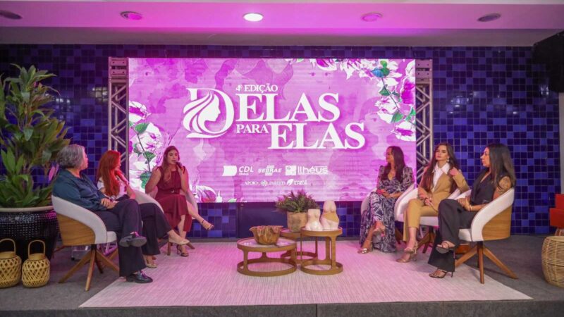 EVENTO “DELAS PARA ELAS” REÚNE EMPREENDEDORAS EM ILHÉUS