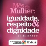 ILHÉUS: PREFEITURA PROMOVE PROGRAMAÇÃO ESPECIAL NO MÊS DA MULHER