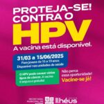 PREFEITURA DE ILHÉUS ANTECIPA CAMPANHA DE VACINAÇÃO CONTRA HPV PARA JOVENS DE 15 A 19 ANOS