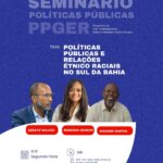 UFSB SEDIA SEMINÁRIO SOBRE POLÍTICAS PÚBLICAS E RELAÇÕES RACIAIS